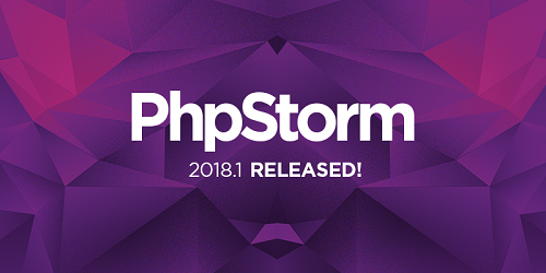 PhpStorm 2018.1 稳定版：为 Web 开发提供重大改进